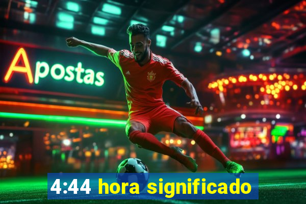 4:44 hora significado